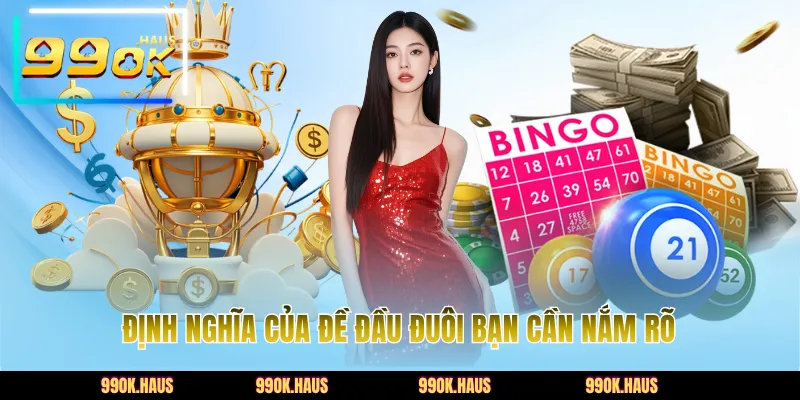 Định nghĩa của đề đầu đuôi bạn cần nắm rõ