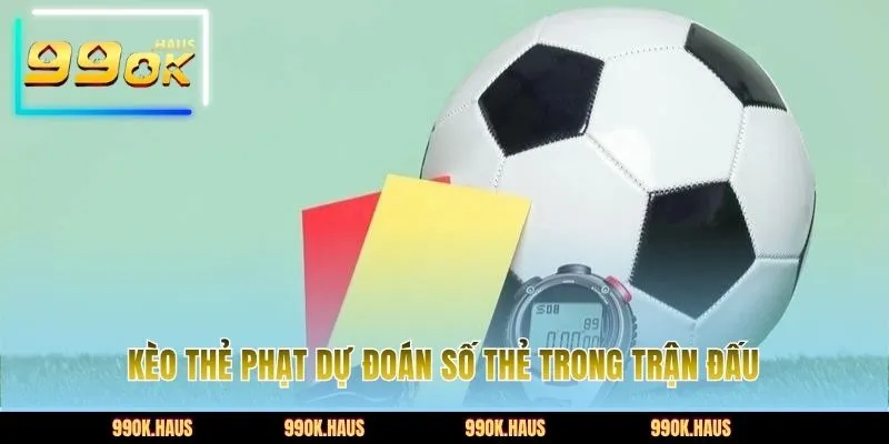 Kèo Thẻ Phạt - Hướng Dẫn Cách Chơi Đặt Cược Hiệu Quả 4 Soi kèo dựa trên phong cách thi đấu 2 đội