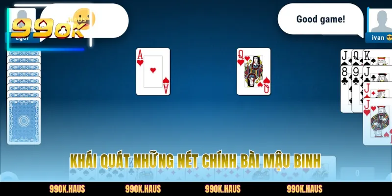 Sơ lược những đặc điểm chính về game Mậu Binh