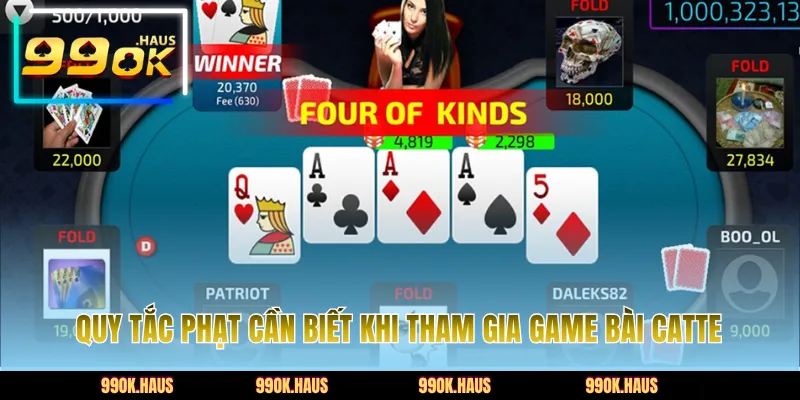 Tìm hiểu quy tắc phạt trong game bài Catte