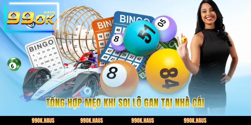 Bắt Lô Gan - Chia Sẻ Các Bí Quyết Nuôi Khung Hiệu Quả 5 Tổng hợp mẹo khi soi lô gan tại nhà cái