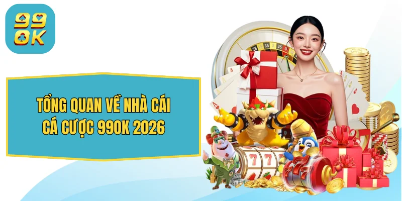 99OK sudokus.tv ⭐️ Trang Chủ 99OK.Com Giải Trí Chính Thức 2026 30 Tổng quan về nhà cái cá cược 99OK 2026
