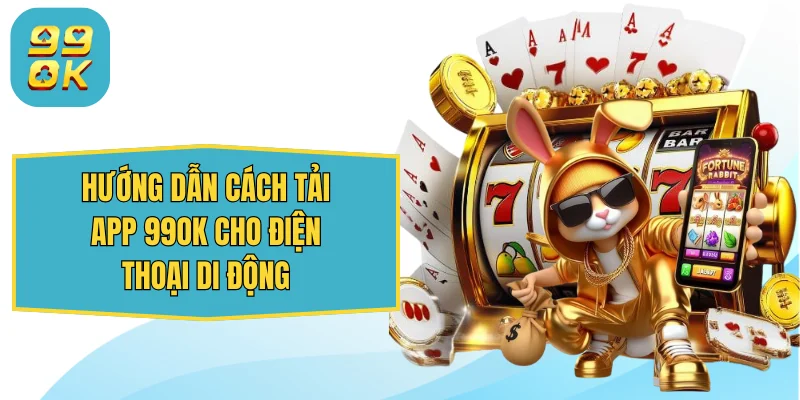 99OK sudokus.tv ⭐️ Trang Chủ 99OK.Com Giải Trí Chính Thức 2026 36 Hướng dẫn cách tải app 99OK cho điện thoại di động